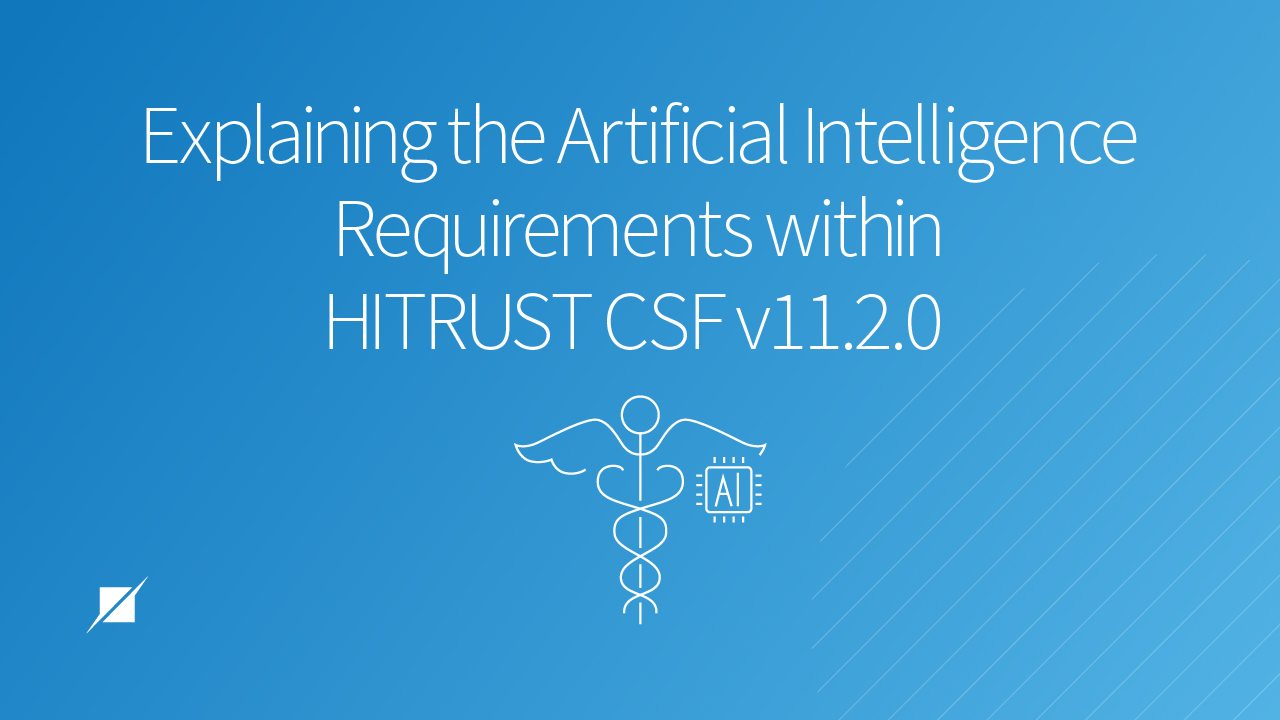Explaining the Artificial Intelligence Requirements within HITRUST CSF